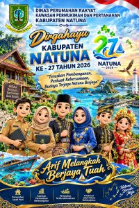 Dinas Perumahan Rakyat,Kawasan Permukiman dan Pertanahan Kabupaten Natuna Mengucpakan Dirgahayu Kabupaten Natuna Ke 27 Tahun 2026